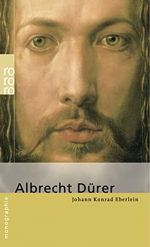 Albrecht Dürer. [= rororo monographie] - Eberlein, Johann Konrad