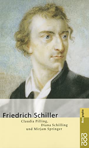 Friedrich Schiller - Pilling, Claudia, Diana Schilling und Mirjam Springer