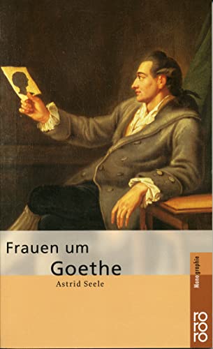 Frauen um Goethe - Seele, Astrid