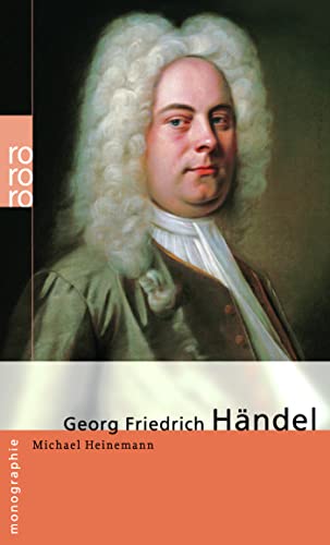 9783499506482: Georg Friedrich Hndel: In Selbstzeugnissen und Bilddokumenten