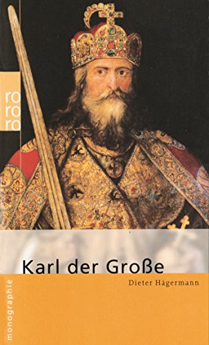 Karl der Große. dargest. von Dieter Hägermann / Rororo ; 50653 : Rowohlts Monographien - Hägermann, Dieter (Verfasser)