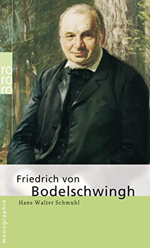 Friedrich von Bodelschwingh - Schmuhl (dargestellt), Hans-Walter