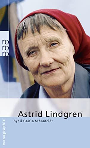 Astrid Lindgren: Mit Selbstzeugnissen und Bilddokumenten (Rowohlt Monographie) (9783499507038) by SchÃ¶nfeldt, Sybil GrÃ¤fin