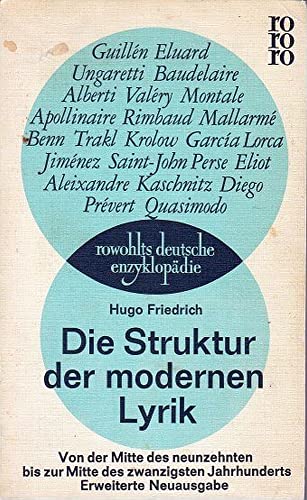 Beispielbild fr DIE STRUKTUR DER MODERNEN LYRIK Von der Mitte des neunzehnten bis zur Mitte des zwanzigstens Jahrhunderts zum Verkauf von German Book Center N.A. Inc.