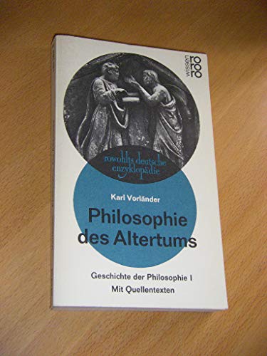 Imagen de archivo de Philosophie des Altertums. ( Geschichte der Philosophie, I.) a la venta por Versandantiquariat Felix Mcke