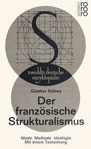 Beispielbild fr Der franzsische Strukturalismus. Mode, Methode, Ideologie zum Verkauf von Bernhard Kiewel Rare Books