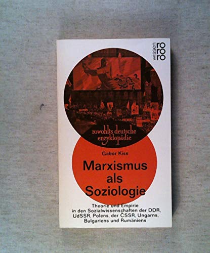 9783499553295: Marxismus als Soziologie. Theorie und Empirie in den Sozialwissenschaften der DDR, UdSSR, Polens, der CSSR, Ungarns,  Bulgariens und Rumniens