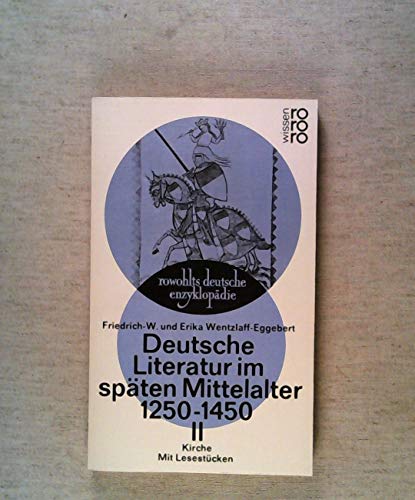 Beispielbild fr Deutsche Literatur im spten Mittelalter 1250 - 1450 II : Kirche. Mit Lehrstcken. zum Verkauf von Der Bcher-Br