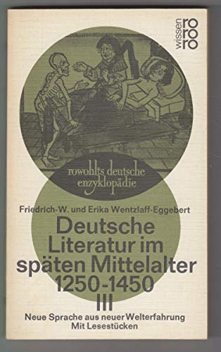 Beispielbild fr Deutsche Literatur im spten Mittelalter (1250 - 1450), III. Neue Sprache aus neuer Welterfahrung. Mit Lesestcken. zum Verkauf von Der Bcher-Br