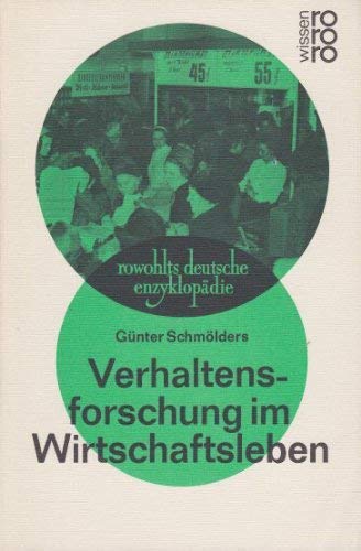 Verhaltensforschung im Wirtschaftsleben (Rowohlts deutsche EnzyklopaÌˆdie ; 379) (German Edition) (9783499553790) by GÃ¼nter SchmÃ¶lders