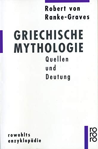 Stock image for Griechische Mythologie. Quellen und Deutung. for sale by Irish Booksellers