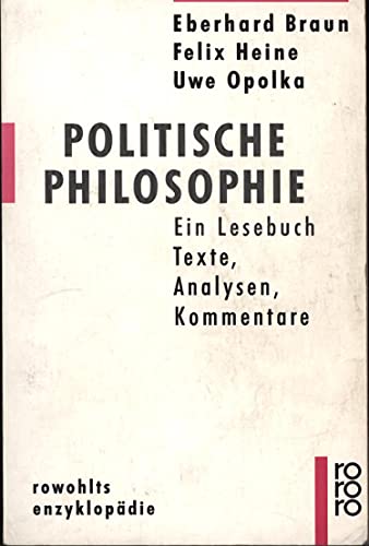 Beispielbild fr Politische Philosophie : Ein Lesebuch. Texte, Analysen, Kommentare zum Verkauf von Buchpark