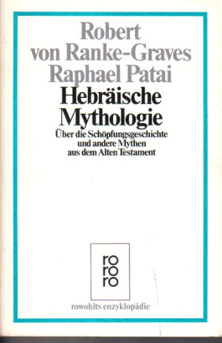 Hebräische Mythologie - Ranke-Graves, Robert von, Patai, Raphael