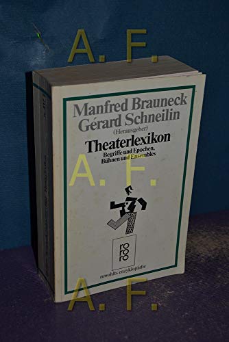 Theaterlexikon. Begriffe, Epochen, Bühnen und Ensembles. Herausgegeben und mit einem Vorwort von Manfred Brauneck und Gérard Schneilin. Übersetzungen aus dem Französischen von Franz. Horst Schumacher. Mit einem Stichwortverzeichnis und Länderübersichten. Mit Literaturhinweisen. - (=Rowohlts Enzyklopädie, herausgegeben von Burghard König, Band 417). - Brauneck, Manfred und Gérard Schneilin