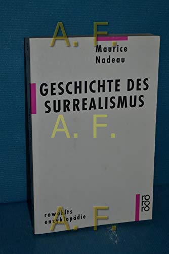 Geschichte des Surrealismus. (9783499554377) by Nadeau, Maurice