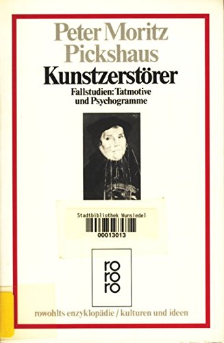 Beispielbild fr Kunstzerstrer. Fallstudien: Tatmotive und Psychogramme. zum Verkauf von Antiquariat Christoph Wilde