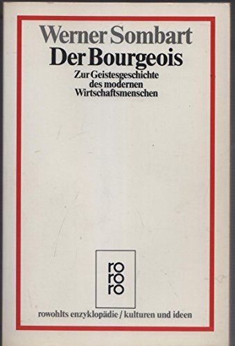 Stock image for Der Bourgeois. Zur Geistesgeschichte des modernen Wirtschaftsmenschen. for sale by medimops