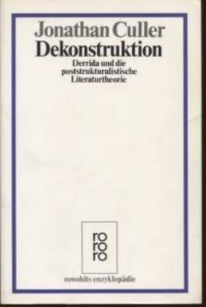 9783499554742: Dekonstruktion. Derrida und die poststrukturalistische Literaturtheorie