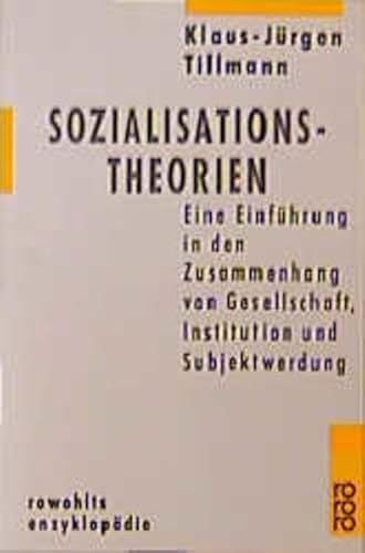 Beispielbild fr Sozialisationstheorien: Eine Einfhrung in den Zusammenhang von Gesellschaft, Institution und Subjektwerdung zum Verkauf von medimops