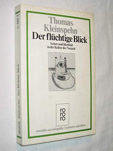 Stock image for Der flchtige Blick. Sehen und Identitt in der Kultur der Neuzeit. for sale by medimops