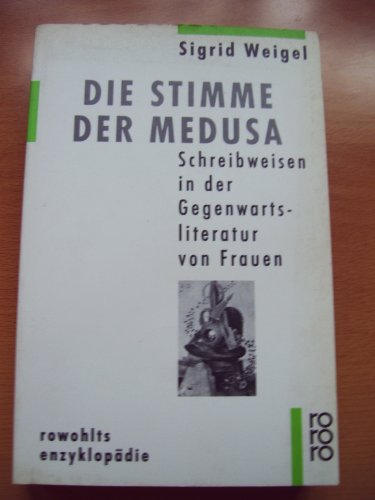 Die Stimme der Medusa. Schreibweisen in der Gegenwartsliteratur von Frauen.