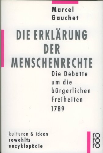 Imagen de archivo de Die Erklrung der Menschenrechte. Die Debatte um die brgerlichen Freiheiten 1789. a la venta por medimops