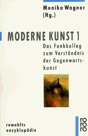 Beispielbild fr Moderne Kunst 1. Das Funkkolleg zum Verstndnis der Gegenwartskunst. zum Verkauf von medimops