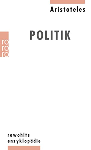 Stock image for Politik: Einl., Bibliographie U. Zustzl. Anm. V. Wolfgang Kullmann for sale by Revaluation Books