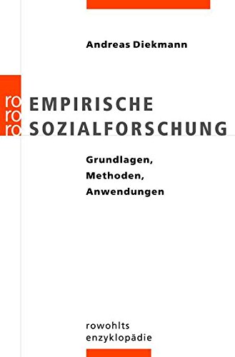 Empirische Sozialforschung - Grundlagen, Methoden, Anwendungen, - Diekmann, Andreas,