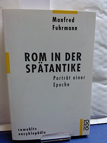 Beispielbild fr Rom in der Sptantike. Portrt einer Epoche. zum Verkauf von medimops