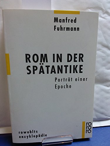 Stock image for Rom in der Sptantike. Portrt einer Epoche. for sale by medimops