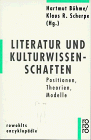 Imagen de archivo de Literatur und Kulturwissenschaften. Positionen, Theorien, Modelle. a la venta por medimops