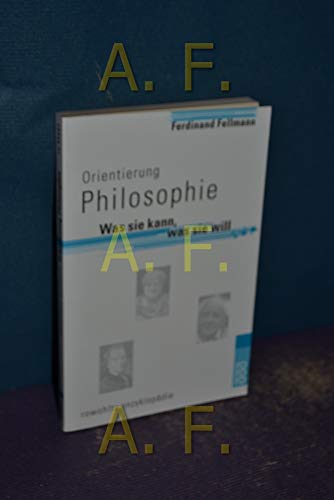 Stock image for Orientierung Philosophie - Was sie kann, was sie will von Fellmann, Ferdinand for sale by Nietzsche-Buchhandlung OHG