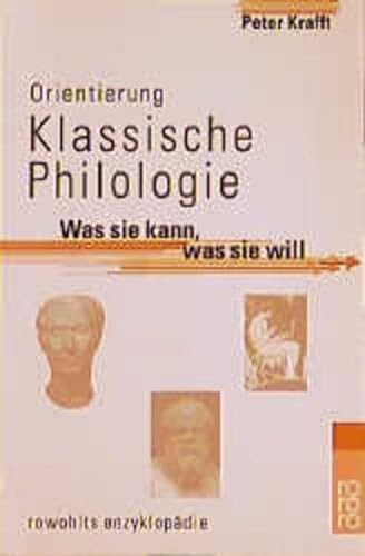 Imagen de archivo de Orientierung Klassische Philologie: Was sie kann, was sie will (Taschenbuch) von Peter Krafft (Autor) a la venta por Nietzsche-Buchhandlung OHG