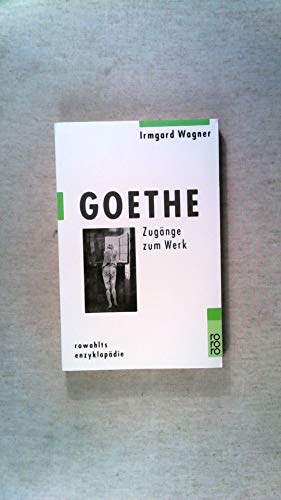 Beispielbild fr Goethe : Zugnge zum Werk zum Verkauf von Paderbuch e.Kfm. Inh. Ralf R. Eichmann