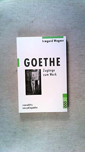 9783499556296: Goethe. Zugnge zum Werk