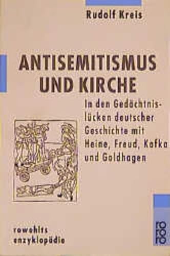 Stock image for Antisemitismus und Kirche. In den Gedächtnislücken deutscher Geschichte mit Heine, Freud, Kafka und Goldhagen. for sale by Antiquariat & Verlag Jenior