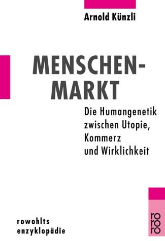 Beispielbild fr Menschenmarkt. Die Humangenetik zwischen Uropie, Kommerz und Wissenschaft zum Verkauf von Der Bcher-Br