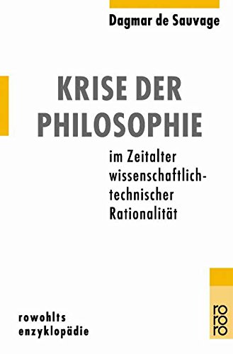 Stock image for Krise der Philosophie im Zeitalter wissenschaftlich-technischer Rationalitt for sale by Bildungsbuch