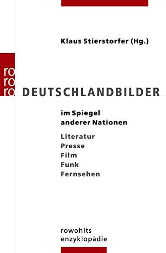 Imagen de archivo de Deutschlandbilder im Spiegel anderer Nationen (Literatur - Presse - Film - Funk - Fernsehen) rowohlts enzyklopdie 55657 a la venta por Hylaila - Online-Antiquariat