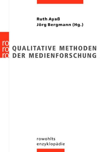 Beispielbild fr Qualitative Methoden der Medienforschung (Taschenbuch) von Ruth Aya  (Autor), J rg Bergmann (Autor) zum Verkauf von Nietzsche-Buchhandlung OHG