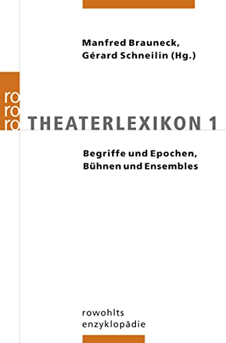 Imagen de archivo de Theaterlexikon 1: Begriffe und Epochen, Bhnen und Ensembles a la venta por medimops