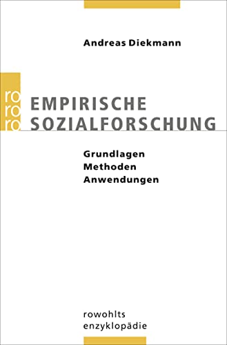 Empirische Sozialforschung Grundlagen, Methoden, Anwendungen - Diekmann, Andreas