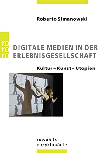 Stock image for Digitale Medien in der Erlebnisgesellschaft: Kultur - Kunst - Utopien for sale by medimops