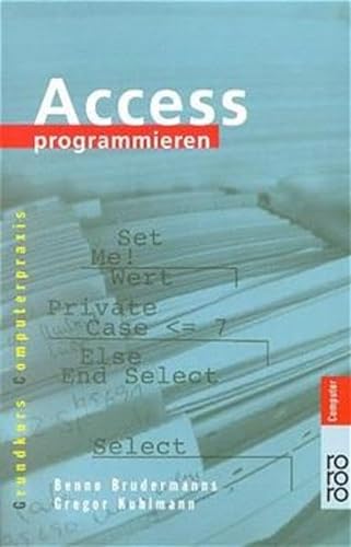Beispielbild fr Access programmieren (Taschenbuch) von Benno Brudermanns (Autor), Gregor Kuhlmann (Autor) zum Verkauf von Nietzsche-Buchhandlung OHG