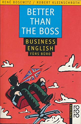 9783499601385: Better than the Boss. Business English frs Bro. (Lernmaterialien)
