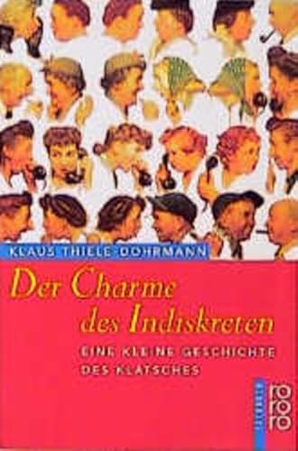 Der Charme des Indiskreten: Eine kleine Geschichte des Klatsches