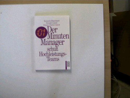Imagen de archivo de Der Minuten Manager schult Hochleistungs-Teams a la venta por Armoni Mediathek