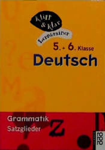 Beispielbild fr Deutsch, 5. und 6. Klasse, Grammatik, Satzglieder zum Verkauf von medimops