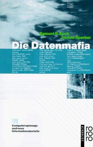 Stock image for Die Datenmafia. Computerspionage und neue Informationskartelle. for sale by medimops